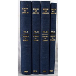 Histoire Generale et Particuliere des Anomalies de l'organisation Chez l'homme et les Animaux (4 tomes)